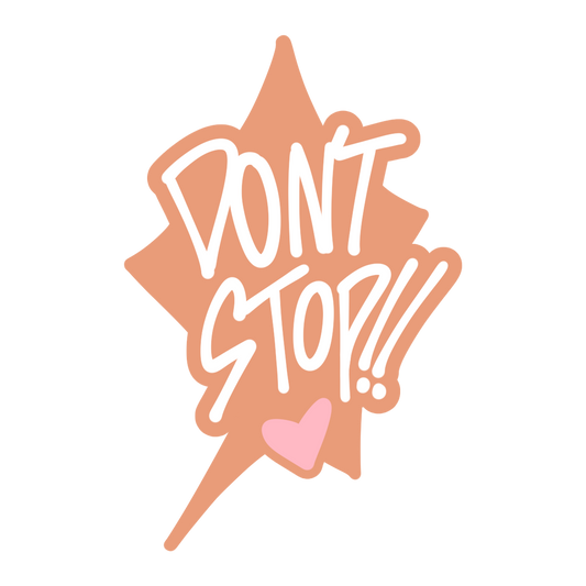 Don't Stop Pin