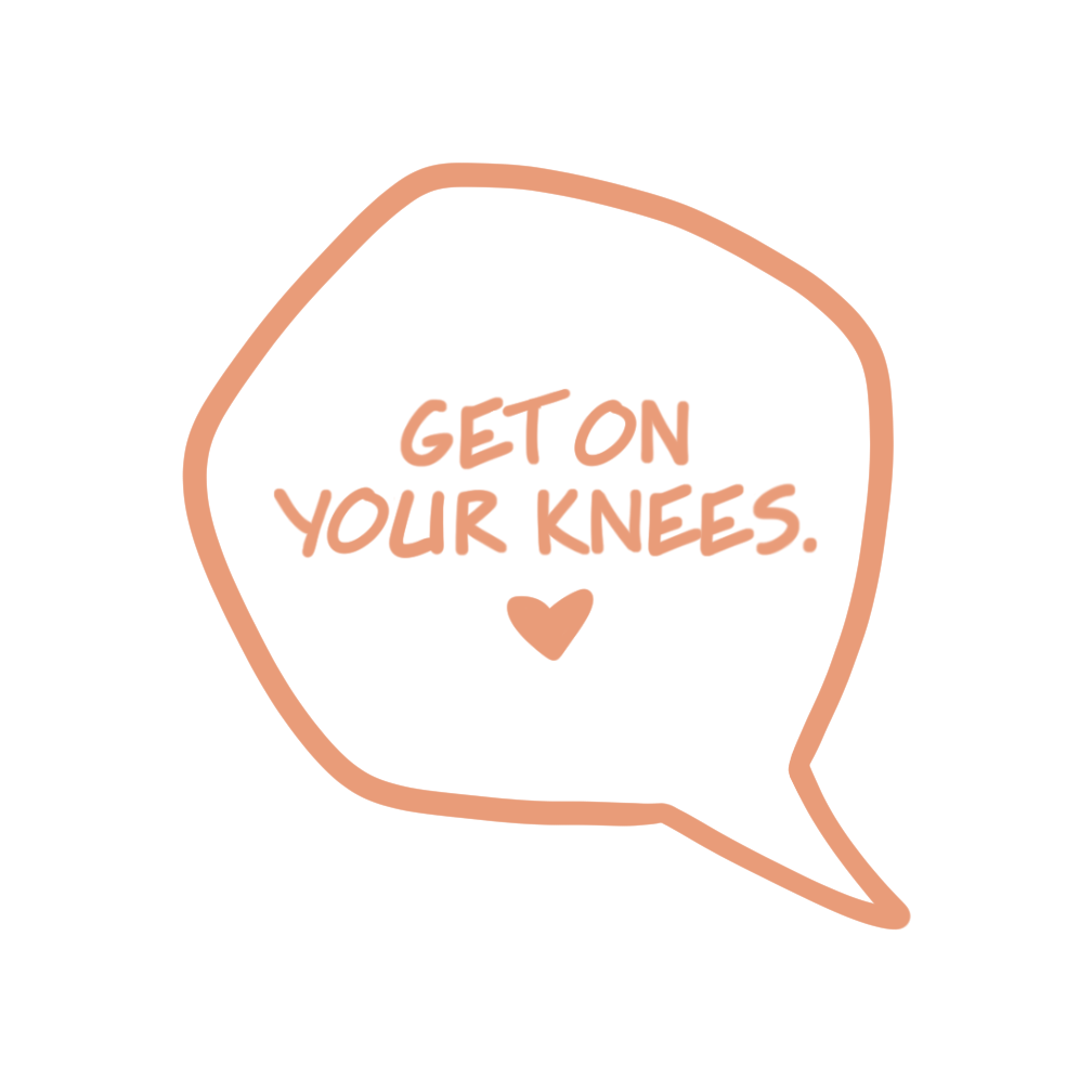 Get On Your Knees Pin